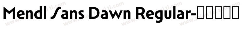 Mendl Sans Dawn Regular字体转换